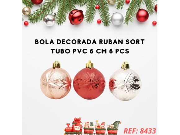 BOLA DECORADA RUBAN SORT TUBO PVC 6 CM 6 PCS NTB16004